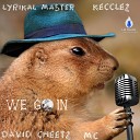 Lyrikal Master Kecclez David Cheetz MC - We Go In