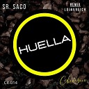 Sr Saco - Huella Lojavreich Remix