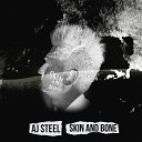 A J Steel - Skin and Bone