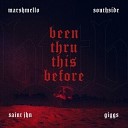Marshmello Southside feat Giggs SAINt JHN - Been Thru This Before