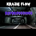 KRAZIE FLOW - Repercussions