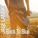 JASE LANSKY - Back To Blue