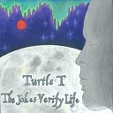 Turtle T - Get Their Way Again