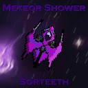 Sorteeth - Meteor Shower