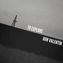 Don Valent n - Deep House Chill Vibes to Explore Self…
