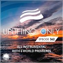 Ori Uplift Radio - Uplifting Only UpOnly 362 Next Up Pre Release…