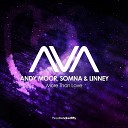 Andy Moor, Somna & Linney - More Than Love 2021 Vol.34 (Trance Deluxe & Dance Part)