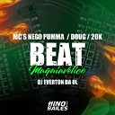 Mc 20K Dj Everton da Ol Mc Nego Pumma feat Mc… - Beat Maquiav lico