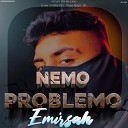 Emir ah AYIKOL CLAN - Nemo Problemo