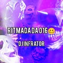 dj infrator - RITMADA DA 016