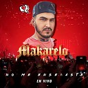 Makarelo - No Me Ense aste En vivo