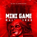 Dj Jhow Explode Mc Gw - Mini Game Maliguinho