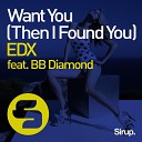 EDX feat BB Diamond - Want You Then I Found You Vocal Extended Mix
