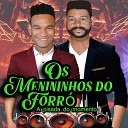 Os Menininhos do Forro - Vem Menininhos