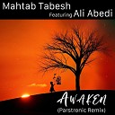 Mahtab Tabesh feat Ali Abedi - Awaken Parstronic Remix
