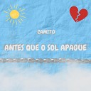 CAMI7O - Antes Que o Sol Apague