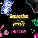 J Kraft Kapo - Sensacion del Party