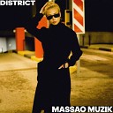MASSAO MUZIK - District