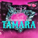 DJ GRZS MC KAELZINHO mc choros - Tamara