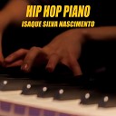 ISAQUE SILVA NASCIMENTO - Hip Hop Piano