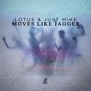 Lotus Just Mike - Moves Like Jagger