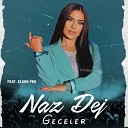 Naz Dej feat Elsen Pro - Geceler