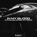 STRACURE BXNER whydope - In My Blood