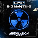 E M P DnB - Big Man Ting