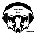 2Drunk2Funk - Touch Radio Edit