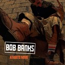 Bob Banks - Atributo Nobre