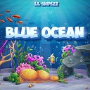 Lil SnipeZz - Blue Ocean