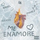 MAREZ Nahel Yoiker - Me Enamore