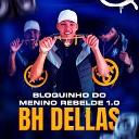 BH Dellas - Bloquinho do Menino Rebelde 1 0