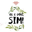 Canta Minha Hist ria - Eu e Voc Sim