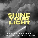 JackSayFree Freeg Jack Dylan feat Saymo K - Shine Your Light
