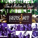 Minist rio de louvor Bereshit - Sou Livre Ao Vivo