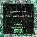 DJ SAULO DO CF feat MC Flavinho MC B7 - Ela Perde a Linha Joga o Rabet o na Pistola