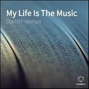 David Freeman - My Life Is The Music