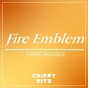 Chippy Bits - Roar of Dominion From Fire Emblem Three Houses Main…