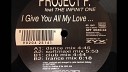 Project P Feat The Infinit On - i give you all my love