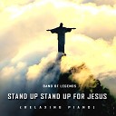 Band Of Legends - Stand up Stand up for Jesus Relaxing Piano