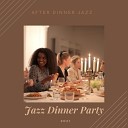 Jazz Dinner Party - A Glass of Port Would Be Good