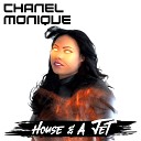 Chanel Monique - House A Jet