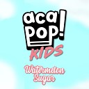 Acapop KIDS - Watermelon Sugar