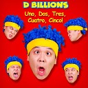 D Billions - Uno Dos Tres Cuatro Cinco