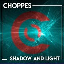 Choppes - Shadow and Light