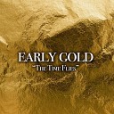 Early Gold - Walking Slow