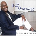 Will Downing - I Just Want To Say Thank You