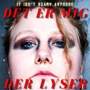 det er mig der lyser - sad girl