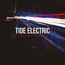 Tide Electric - Live for Today